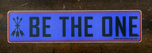 "BE THE ONE" Sticker