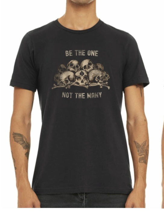 "Be The One, Not the Many" Tee