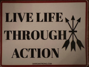 Live Life Through Action